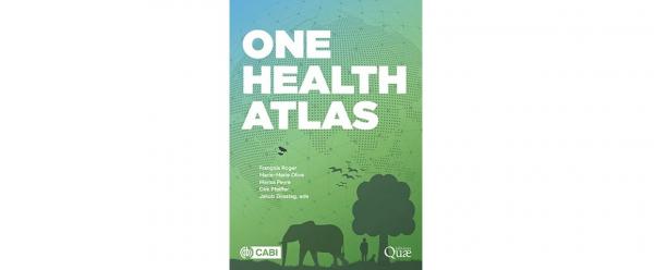 Un atlas pour comprendre le concept « Une seule santé »