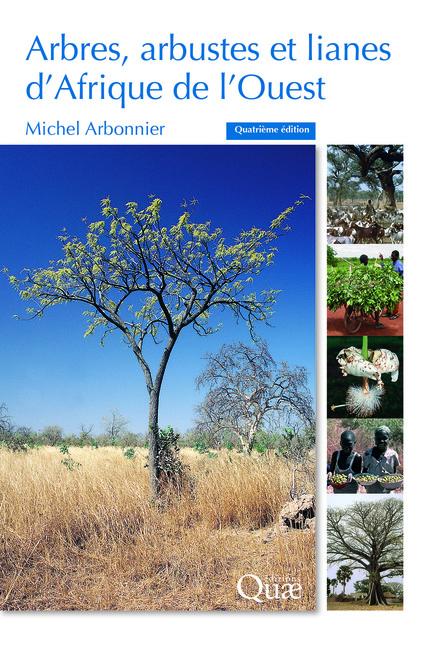 Arbres, arbustes et lianes d'Afrique de l'Ouest © Quae