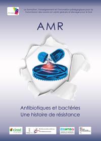 Couverture de l'ouvrage AMR - Antibiotiques et bactérie - Une histoire de résistance © CIRAD – ASTRE – PRISME 2022